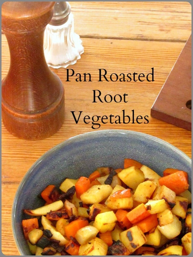 When you don't have the time to roast a big pan of vegetables, these pan roasted root vegetables are faster and easier, and also delicious!